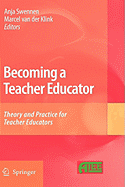 Becoming a Teacher Educator: Theory and Practice for Teacher Educators