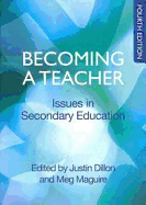 Becoming a Teacher: Issues in Secondary Education