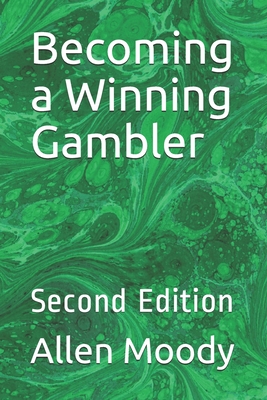 Becoming a Winning Gambler - Moody, Allen