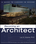 Becoming an Architect: A Guide to Careers in Design