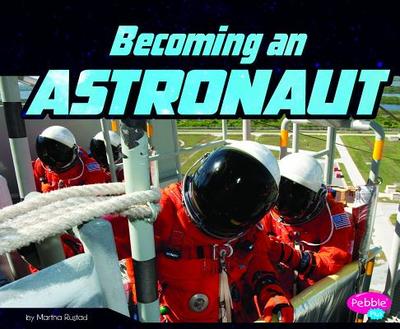 Becoming an Astronaut - Rustad, Martha E H