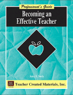 Becoming an Effective Teacher a Professional's Guide
