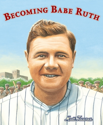 Becoming Babe Ruth - 