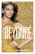 Becoming Beyonc: The Untold Story