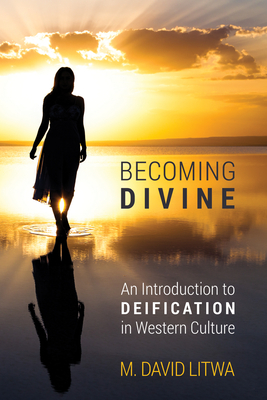 Becoming Divine - Litwa, M David