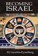 Becoming Israel: Rethinking the Genesis Stories from the Original Hebrew