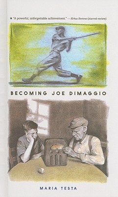 Becoming Joe Dimaggio - Testa, Maria