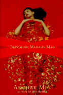 Becoming Madame Mao - Min, Anchee