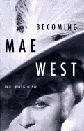 Becoming Mae West