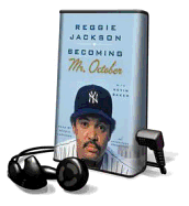 Becoming Mr. October - Baker, Kevin, and Jackson, Reggie (Read by)