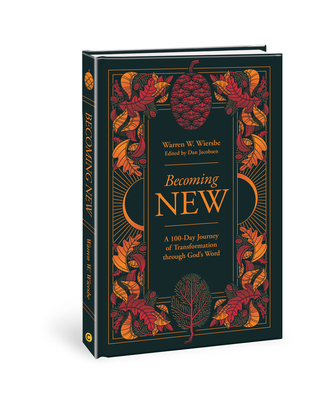 Becoming New: 100 Days of Transformation Through God's Word - Wiersbe, Warren W