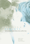 Becoming Parents: Exploring the Bonds Between Mothers, Fathers, and Their Infants