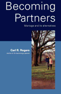 Becoming Partners: Marriage and Its Alternatives