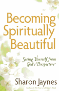Becoming Spiritually Beautiful