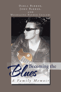 Becoming the Blues: A Family Memoir