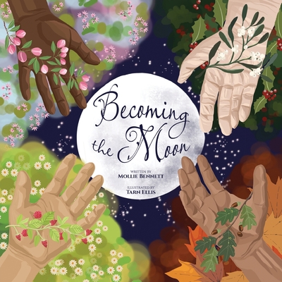 Becoming the Moon - Bennett, Mollie