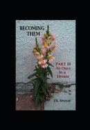 Becoming Them - Part III: As Once in a Dream