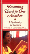 Becoming Word for One Another: A Spirituality for Lectors