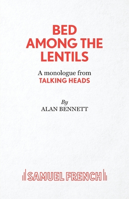 Bed Among the Lentils - Bennett, Alan