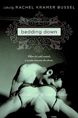 Bedding Down: A Collection of Winter Erotica - Bussel, Rachel Kramer