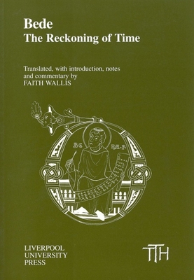 Bede: The Reckoning of Time - Bede, and Wallis, Faith (Translated by)