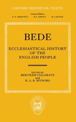 Bede's Eccleiastical History of the English People - Bede, The Venerable, and Colgrave, Bertram (Editor)