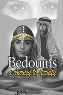 Bedouins: Journey To Eternity
