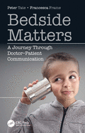 Bedside Matters: A Journey Through Doctor  patient Communication