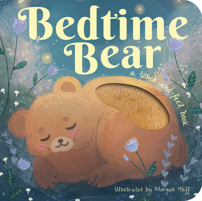 Bedtime Bear - Hegarty, Patricia, and Huff, Morgan (Illustrator)