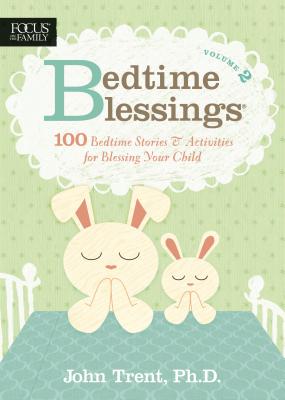Bedtime Blessings 2 - Trent, John, Dr.