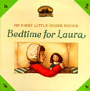 Bedtime for Laura - Wilder, Laura Ingalls