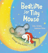 Bedtime for Tiny Mouse - Strathie, Chae