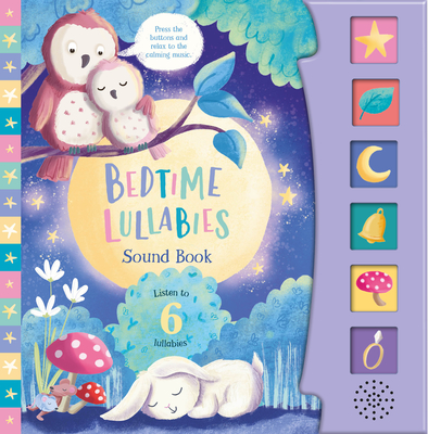 Bedtime Lullabies (6-Button Sound Book) - Publishing, Kidsbooks (Editor)