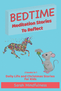 Bedtime Meditation Stories To Reflect: 2 Books in 1 Daily Life and Christmas Stories for Kids