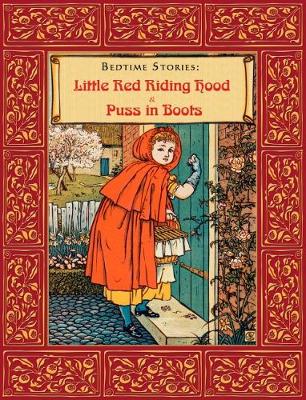 Bedtime Stories: Little Red Riding Hood & Puss in Boots - Perrault, Charles, and Joy, Marie-Michelle (Designer)