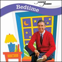 Bedtime - Mister Rogers