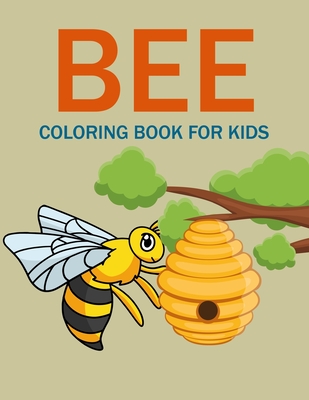 Bee Coloring Book For Kids - Press, Mosharaf