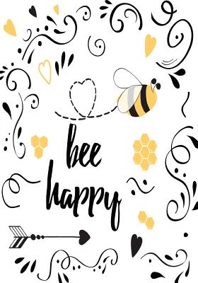 Bee Happy - A JOURNAL (Be Happy - College Rule) - Mitchell-Jones, Rogena