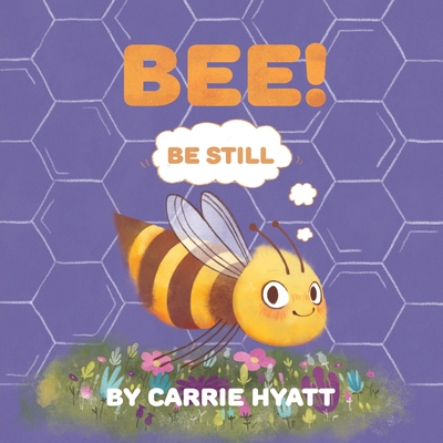 Bee! - Hyatt, Carrie