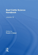 Beef Cattle Science Handbook, Vol. 19