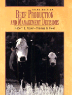 Beef Production and Management Decisions - Taylor, Robert E, and Field, Tom G