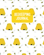 Beekeeping Journal: Beekeepers Inspection Notebook, Track & Log Bee Hive Notes, Honey Bee Record Keeping Book, Beekeeper Gift