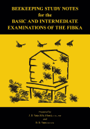 Beekeeping Study Notes for the Basic and Intermediate Examinations of the Fibka