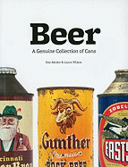 Beer: A Genuine Collection of Cans