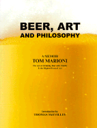 Beer, Art and Philosophy: The Art of Drinking Beer with Friends Is the Highest Form of Art