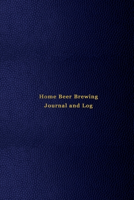 Beer Brewing Log Book: Home beer brewing journal for homebrew beermaking - All styles - Pale Ale, lager, pilsner, wheet, stout, - Record, rate and improve and track recipes - Professional Blue - Swan, Zoe