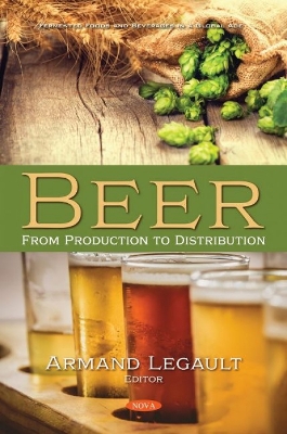 Beer: From Production to Distribution - Legault, Armand (Editor)