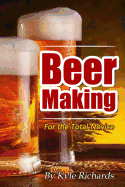 Beer Making for the Total Novice