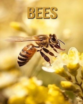 Bees: Amazing Photos and Fun Facts Book - Donjuan, Diane