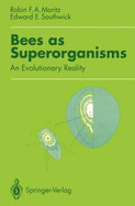 Bees as Superorganisms: An Evolutionary Reality